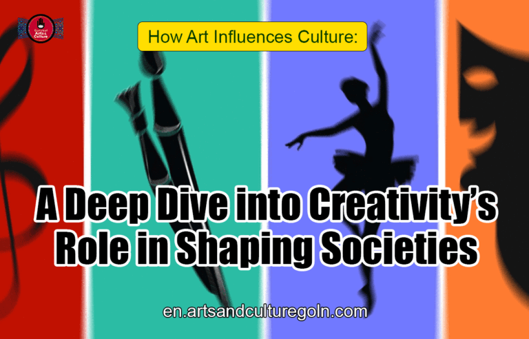 How Art Influences Culture: A Deep Dive into Creativity’s Role in Shaping Societies